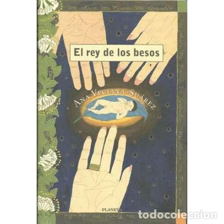 Libros: El rey de los besos - Ana Veciana Su&aacute;rez - Foto 1