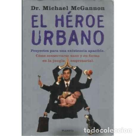 Libros: El h&eacute;roe urbano - McGannon, Michael - Foto 1