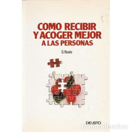 Libros: Como recibir y acoger mejor a las personas - Roz&eacute;s, Gilbert - Foto 1