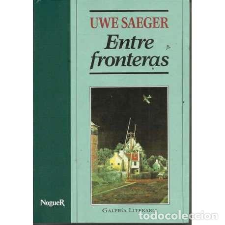 Libros: Entre fronteras - Uwe Saeger - Foto 1