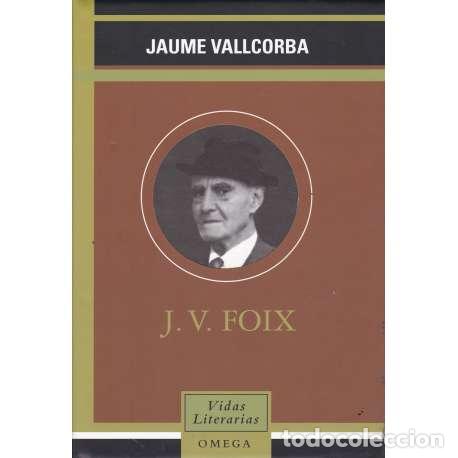 Libros: J. V. Foix - Vallcorba, Jaume - Foto 1