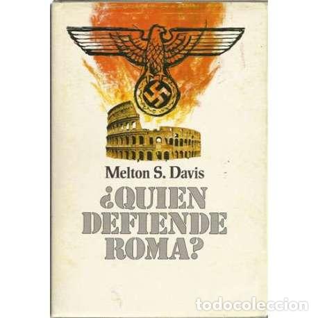 Libros: &iquest;Qui&eacute;n defiende a Roma? - Melton S. Davis - Foto 1