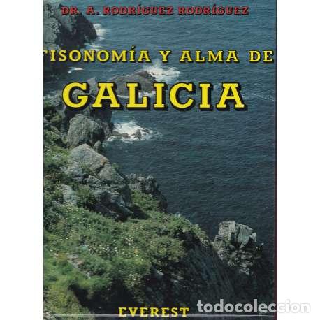Libros: Fisonom&iacute;a y alma de Galicia - Rodr&iacute;guez Rodr&iacute;guez, Dr. A - Foto 1
