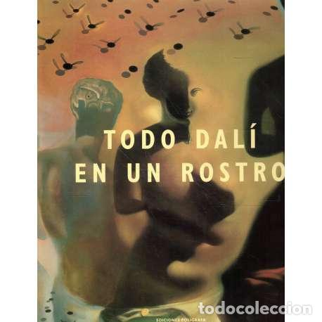 Libros: Todo Dali en un rostro - Romero, Luis - Foto 1