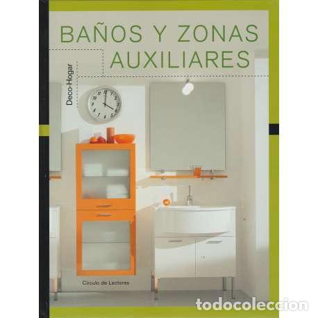 Libros: Ba&ntilde;os y zonas auxiliares. Deco-Hogar - VV. AA. - Foto 1