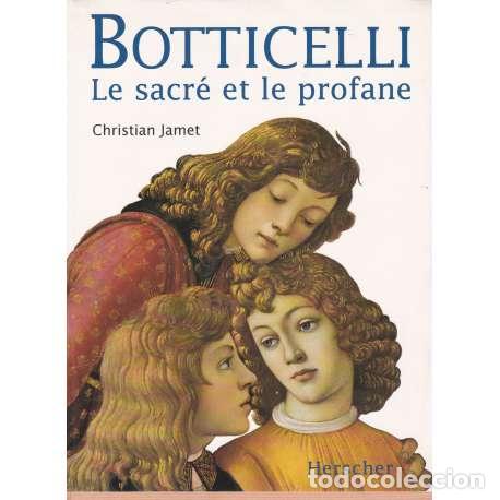 Libros: Botticelli. Le sacr&eacute; et le profane - Jamet, Christian - Foto 1