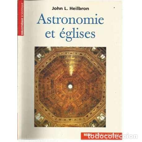 Libros: Astronomie et &eacute;glises - Lewis Heilbron, John - Foto 1
