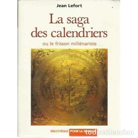 Libros: La saga des calendriers. Ou le frisson mill&eacute;nariste - Lefort, Jean