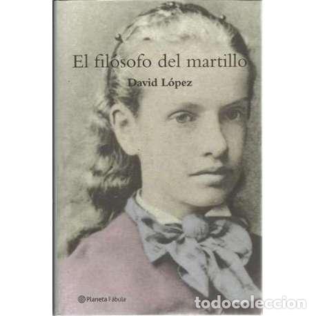 Libros: El fil&oacute;sofo del martillo - L&oacute;pez, David - Foto 1