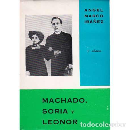 Libros: Machado, Soria y Leonor - Marco Ib&aacute;&ntilde;ez, &Aacute;ngel - Foto 1