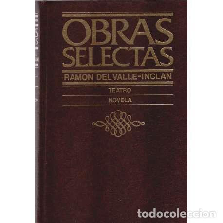 Libros: Obras selectas. Teatro / Novela - Ram&oacute;n del Valle-Incl&aacute;n - Foto 1