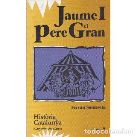 Libros: Jaume I Pere el Gran - Soldevila, Ferran - Foto 1