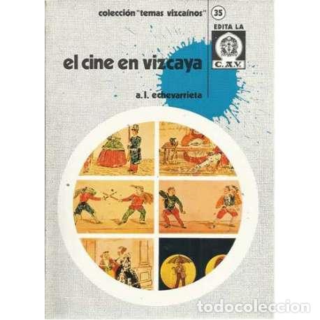 Libros: El cine en Vizcaya - Echevarrieta, A. L - Foto 1
