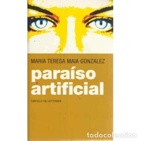 Libros: Para&iacute;so artificial - Maia Gonz&aacute;lez, Mar&iacute;a Teresa - Foto 1