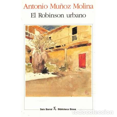Libros: El Robinson urbano - Mu&ntilde;oz Molina, Antonio - Foto 1