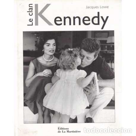 Libros: Le clan Kennedy - Lowe, Jacques - Foto 1