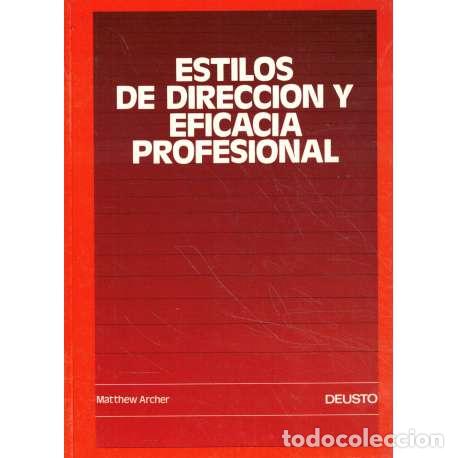 Libros: Estilos de direcci&oacute;n y eficacia profesional - Matthew Archer - Foto 1