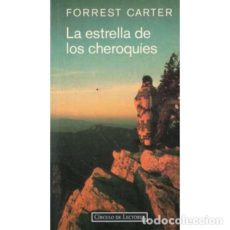 Libros: La estrella de los cheroqu&iacute;es - Carter, Forrest - Foto 1