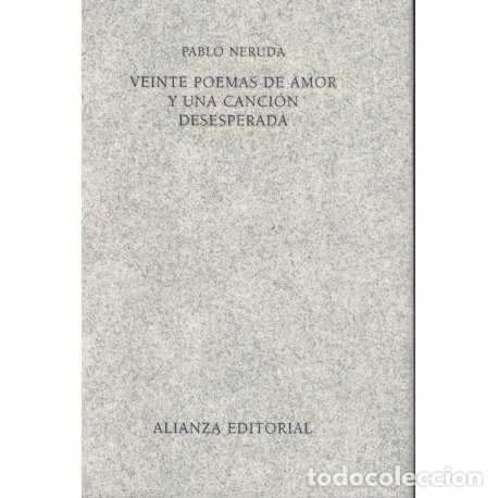 Libros: Veinte poemas de amor y una canci&oacute;n desesperada - Neruda, Pablo - Foto 1