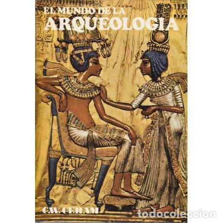 Libros: El mundo de la arqueolog&iacute;a - C. W. Ceram - Foto 1