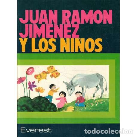 Libros: Juan Ram&oacute;n Jim&eacute;nez y los ni&ntilde;os - Jim&eacute;nez, Juan Ram&oacute;n - Foto 1