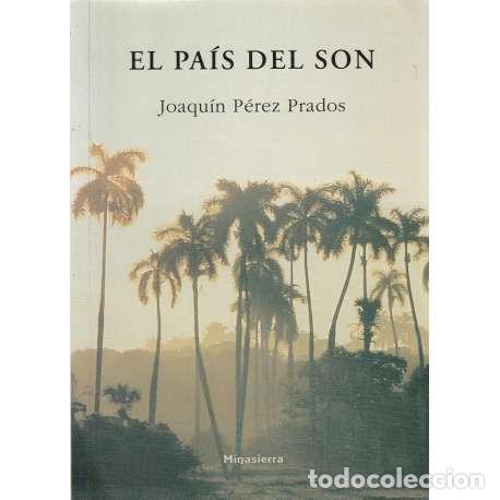 Libros: El pa&iacute;s del son - Joaqu&iacute;n P&eacute;rez Prados - Foto 1