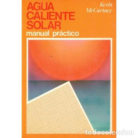 Libros: Agua caliente solar. Manual pr&aacute;ctico - McCartney, Kevin - Foto 1