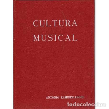 Libros: Cultura musical - Ram&iacute;rez-&Aacute;ngel, Antonio - Foto 1