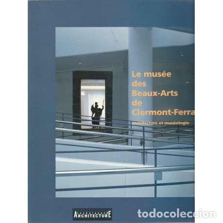 Libros: Le mus&eacute;e des Beaux-Arts de Clemont-Ferrand - VV. AA. - Foto 1