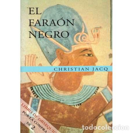 Libros: El Fara&oacute;n Negro - Christian Jacq - Foto 1