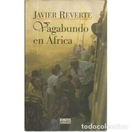 Libros: Vagabundo en &Aacute;frica - Javier Reverte - Foto 1