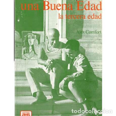 Libros: Una buena edad. La tercera edad - Comfort, &Aacute;lex - Foto 1