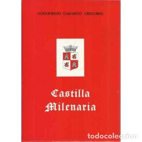 Libros: Castilla Milenaria - Garabito Gregorio, Godofredo - Foto 1