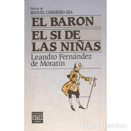 Libros: El bar&oacute;n. El s&iacute; de las ni&ntilde;as - Leandro Fern&aacute;ndez de Morat&iacute;n - Foto 1