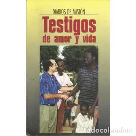 Libros: Diarios de misi&oacute;n. Testigos de amor y vida - VV. AA. - Foto 1