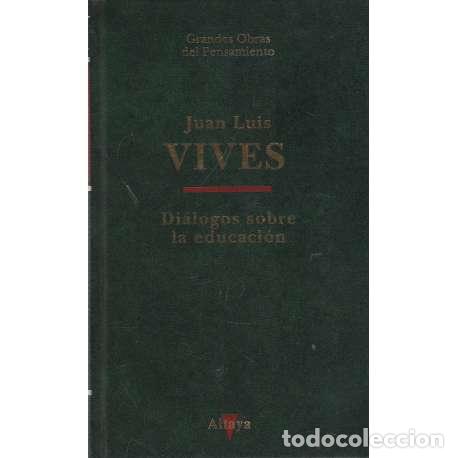 Libros: Di&aacute;logos sobre la educaci&oacute;n - Juan Luis Vives - Foto 1