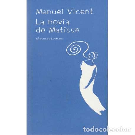 Libros: La novia de Matisse - Vicent, Manuel - Foto 1