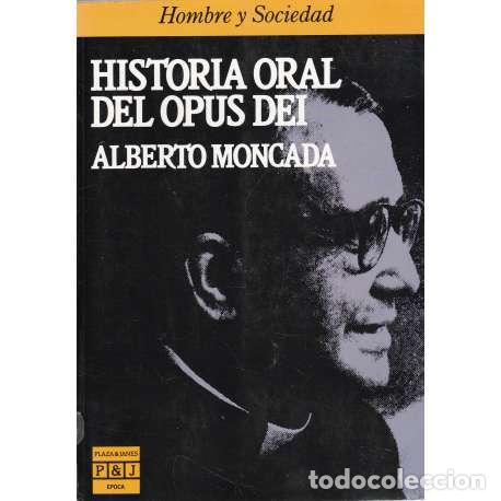 Libros: Historia oral del Opus Dei - Moncada, Alberto - Foto 1