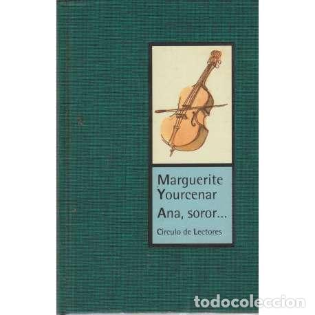 Libros: Ana, soror... - Yourcenar, Marguerite - Foto 1
