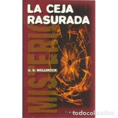 Libros: La ceja rasurada - Wellbrock, G.B - Foto 1