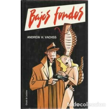 Libros: Bajos fondos - Vachss, Andrew H - Foto 1