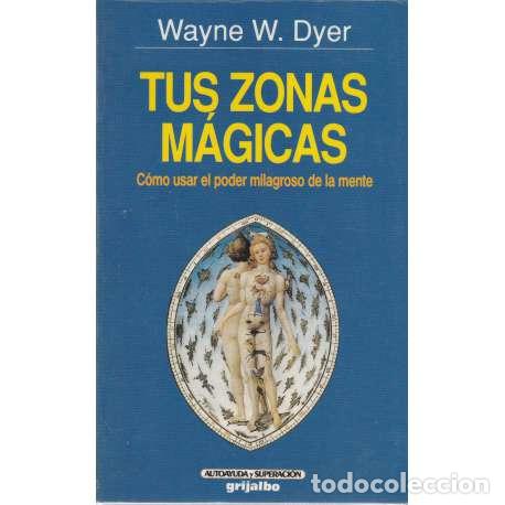 Libros: Tus zonas m&aacute;gicas - Walter Dyer, Wayne - Foto 1