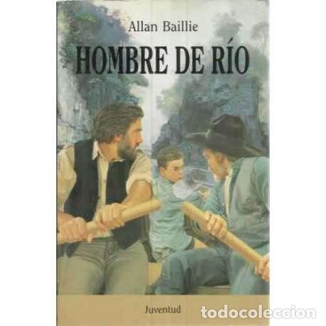 Libros: Hombre de r&iacute;o - Allan Baillie - Foto 1