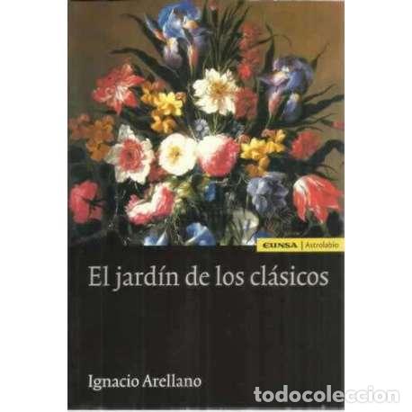 Libros: El jard&iacute;n de los cl&aacute;sicos - Arellano, Ignacio - Foto 1