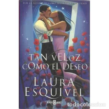 Libros: Tan veloz como el deseo - Esquivel, Laura - Foto 1