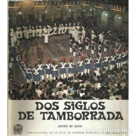 Libros: Dos siglos de Tamborrada - Sada, Javier Mar&iacute;a - Foto 1