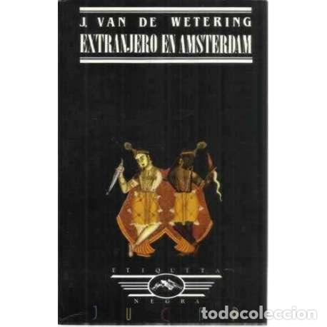 Libros: Extranjero en Amsterdam - van de Wetering, Janwillem - Foto 1