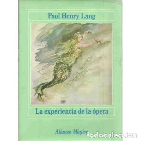 Libros: La experiencia de la &oacute;pera - Henry Lang, Paul - Foto 1