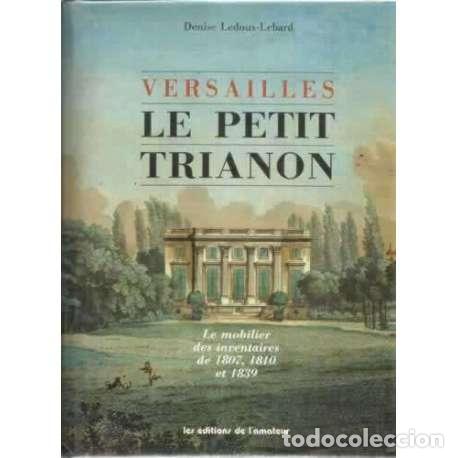 Libros: Vesailles. Le petit trianon - Ledoux Lebard, Denise - Foto 1