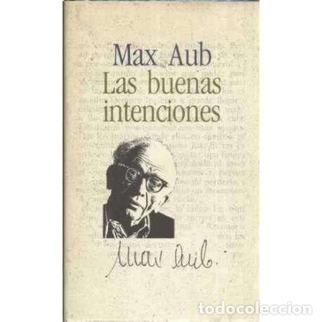 Libros: Las buenas intenciones - Aub, Max - Foto 1